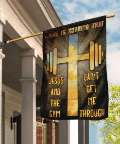 There Is Nothing That Jesus & The Gym Can’t Get Me Through Flag